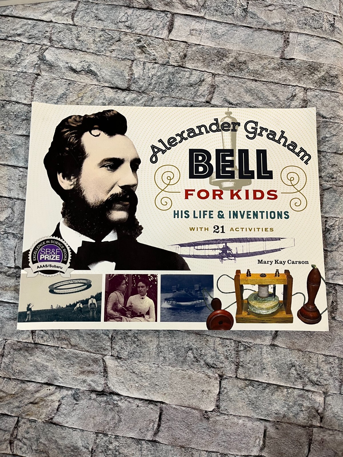 For Kids Ser.: Alexander Graham Bell for Kids : His Life and Inventions, with 21