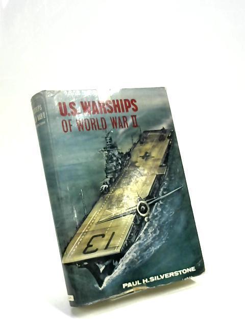 U S WARSHIPS OF WORLD WAR II, SILVERSTONE, 444 PAGE NEW 1968 BOOK / SHIPT FREE