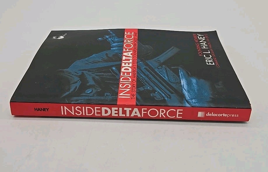 Inside Delta Force 2006 Eric Haney America’s Elite Counterterreroist Unit PB