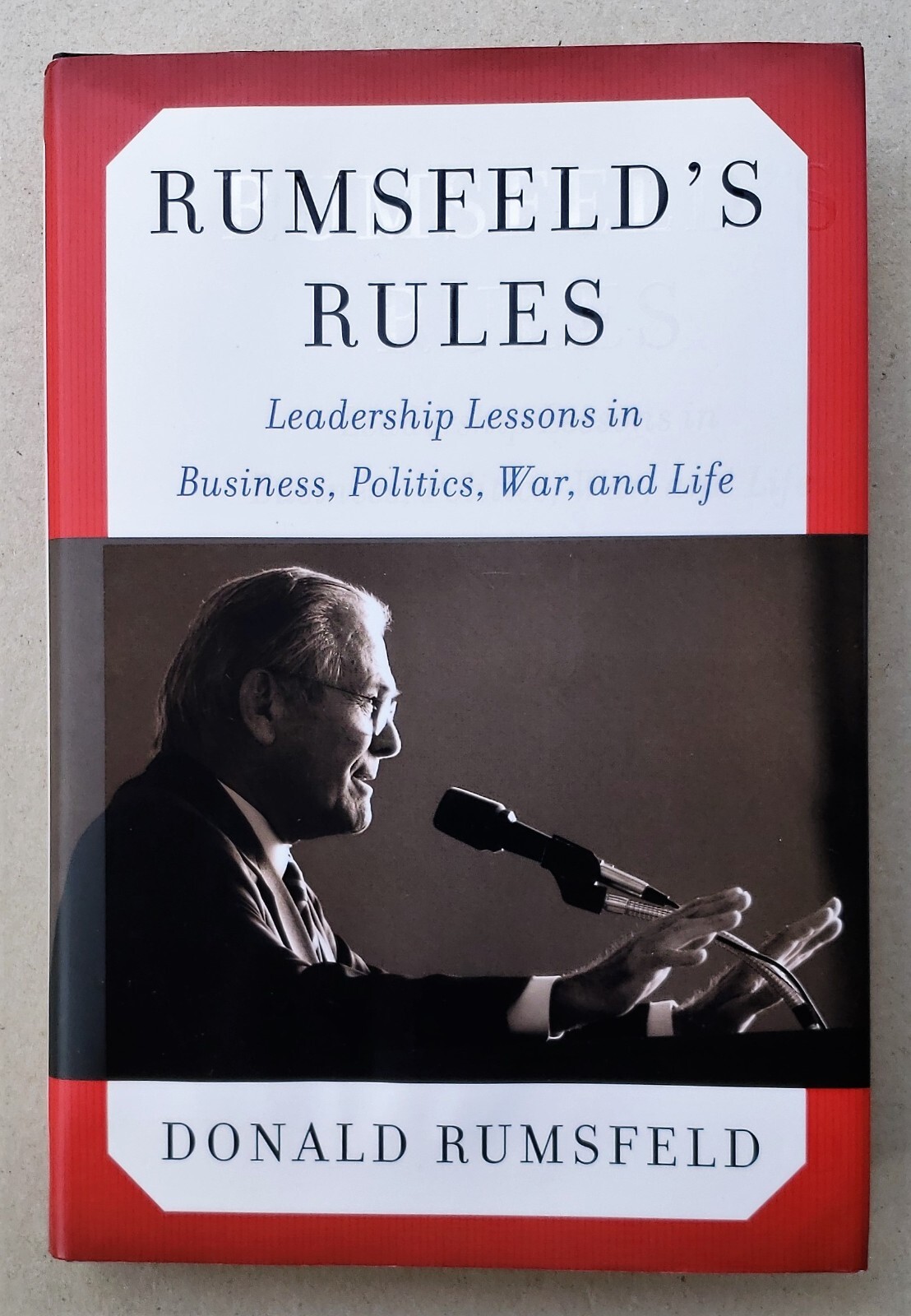 Rumsfeld’s Rules Signed by Donald Rumsfeld 2013