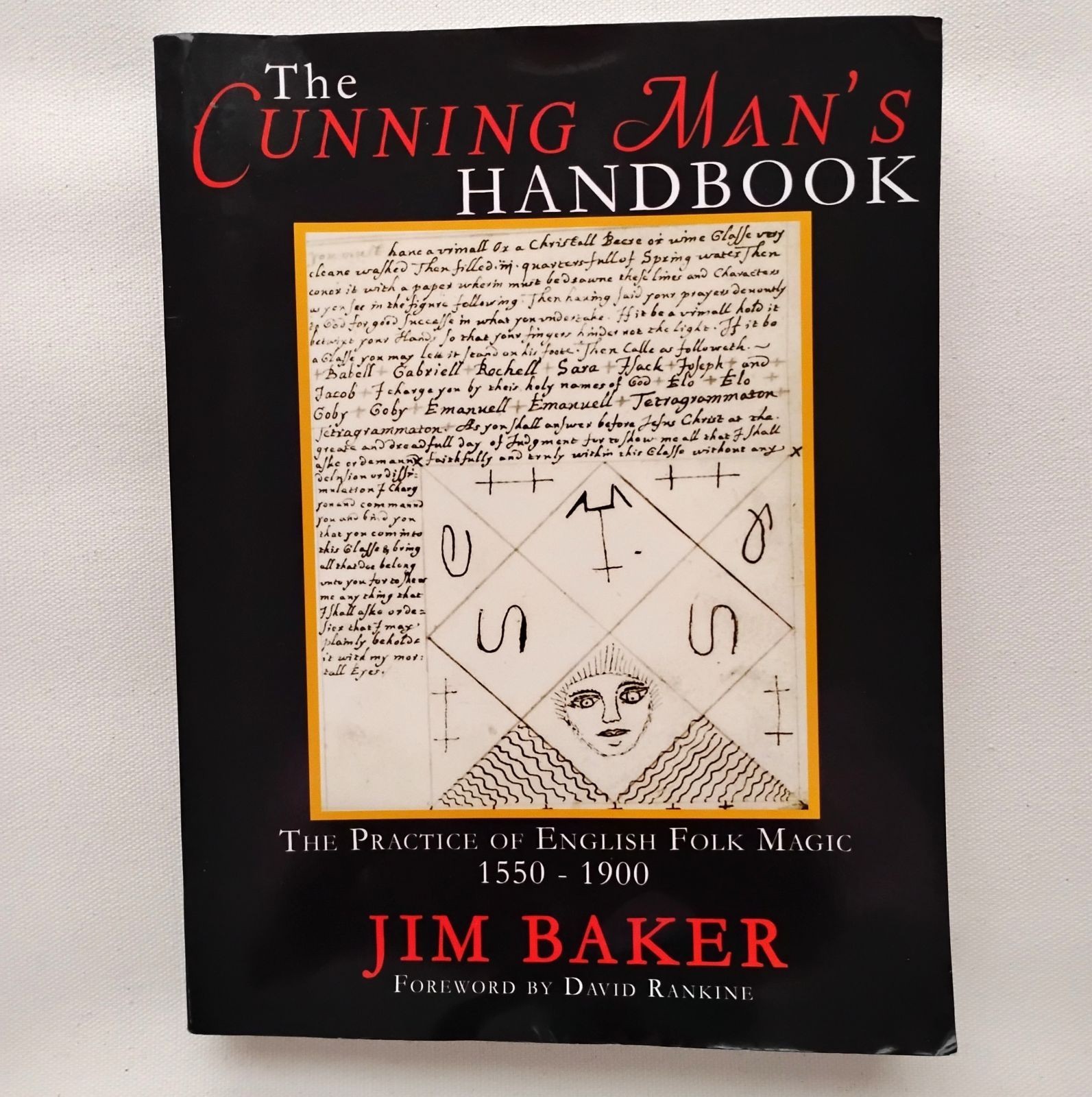 Cunning Man’s Handbook : The Practice of English Folk Magic, 1550-1900 Jim Baker
