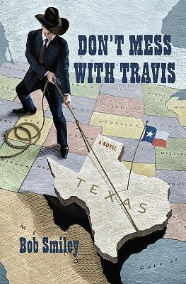 Don’t Mess with Travis by Smiley, Bob