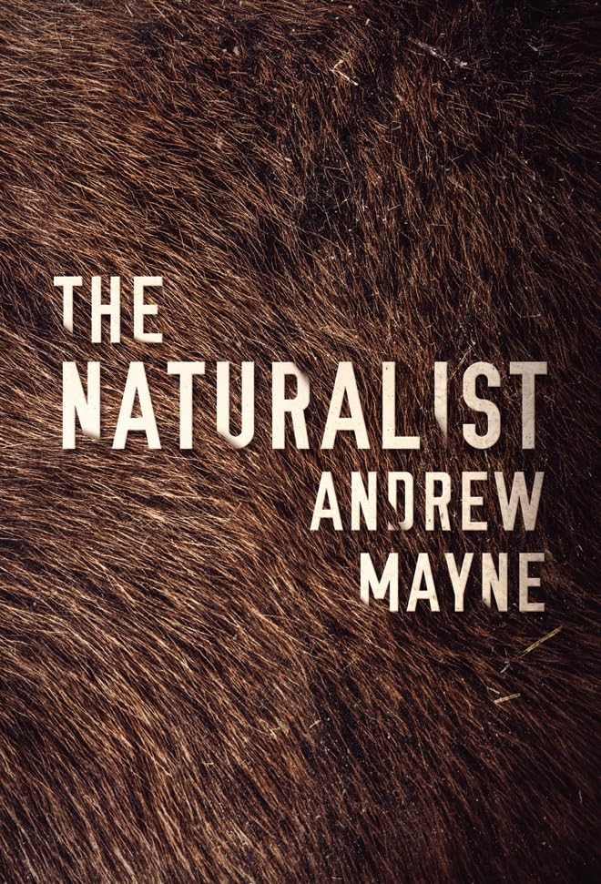 The Naturalist – Mayne, Andrew – Acceptable – See condition notes