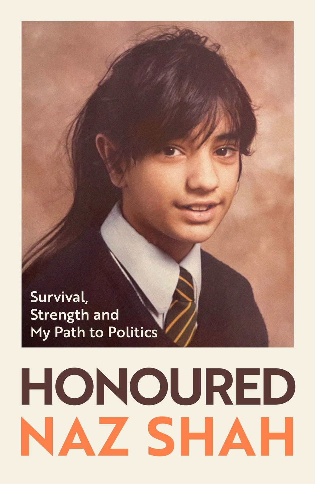 Honoured: Survival, Strength and My Path to Politics By Shah, Na