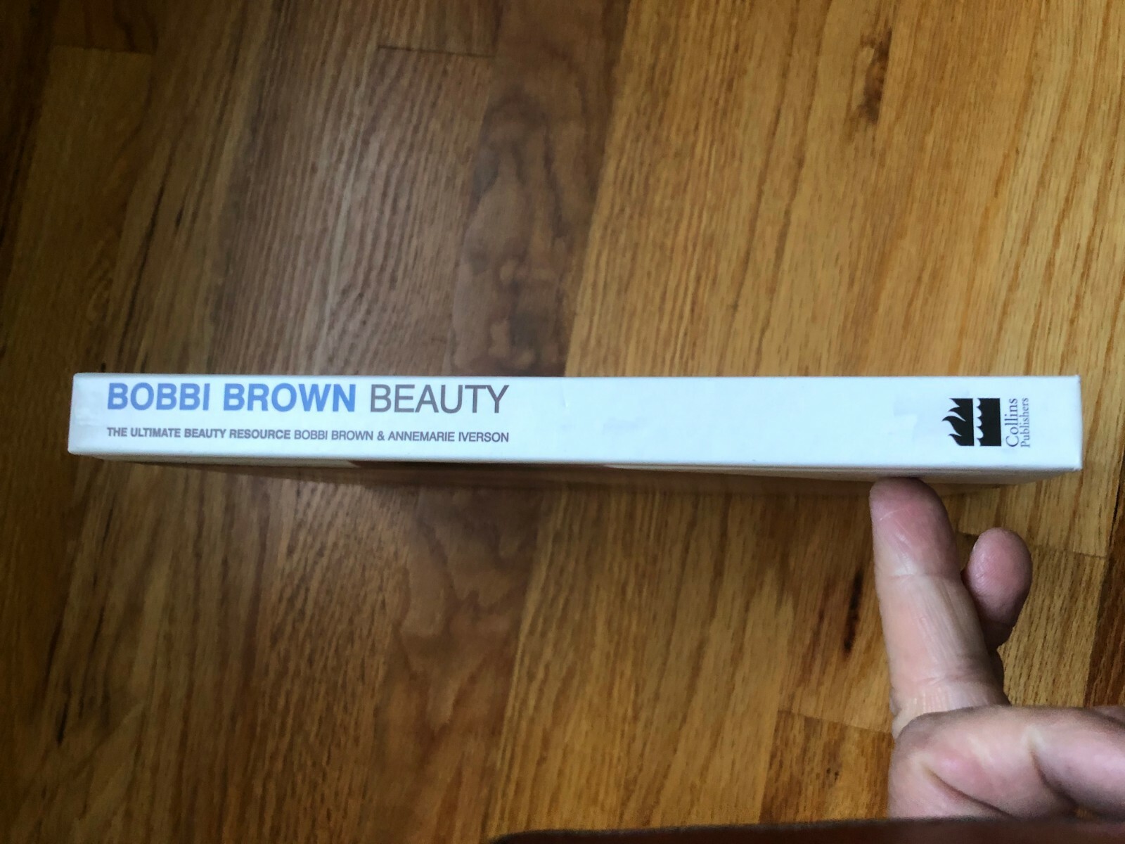 “Bobbi Brown Beauty ” The Ultimate Beauty Resource 1st Edition 1997, 242 pages.