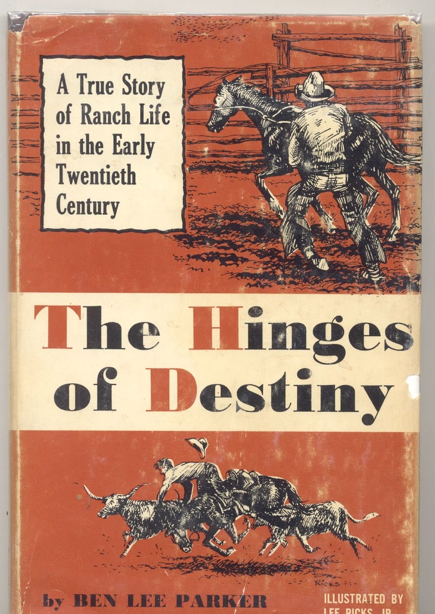 THE HINGES OF DESTINY. A True Story of Ranch Life in the Early Twentieth Cen…