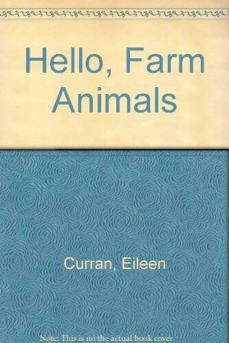 Hello, Farm Animals – Paperback By Curran, Eileen – GOOD