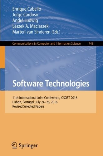 SOFTWARE TECHNOLOGIES: 11TH INTERNATIONAL JOINT By Enrique Cabello & Jorge NEW