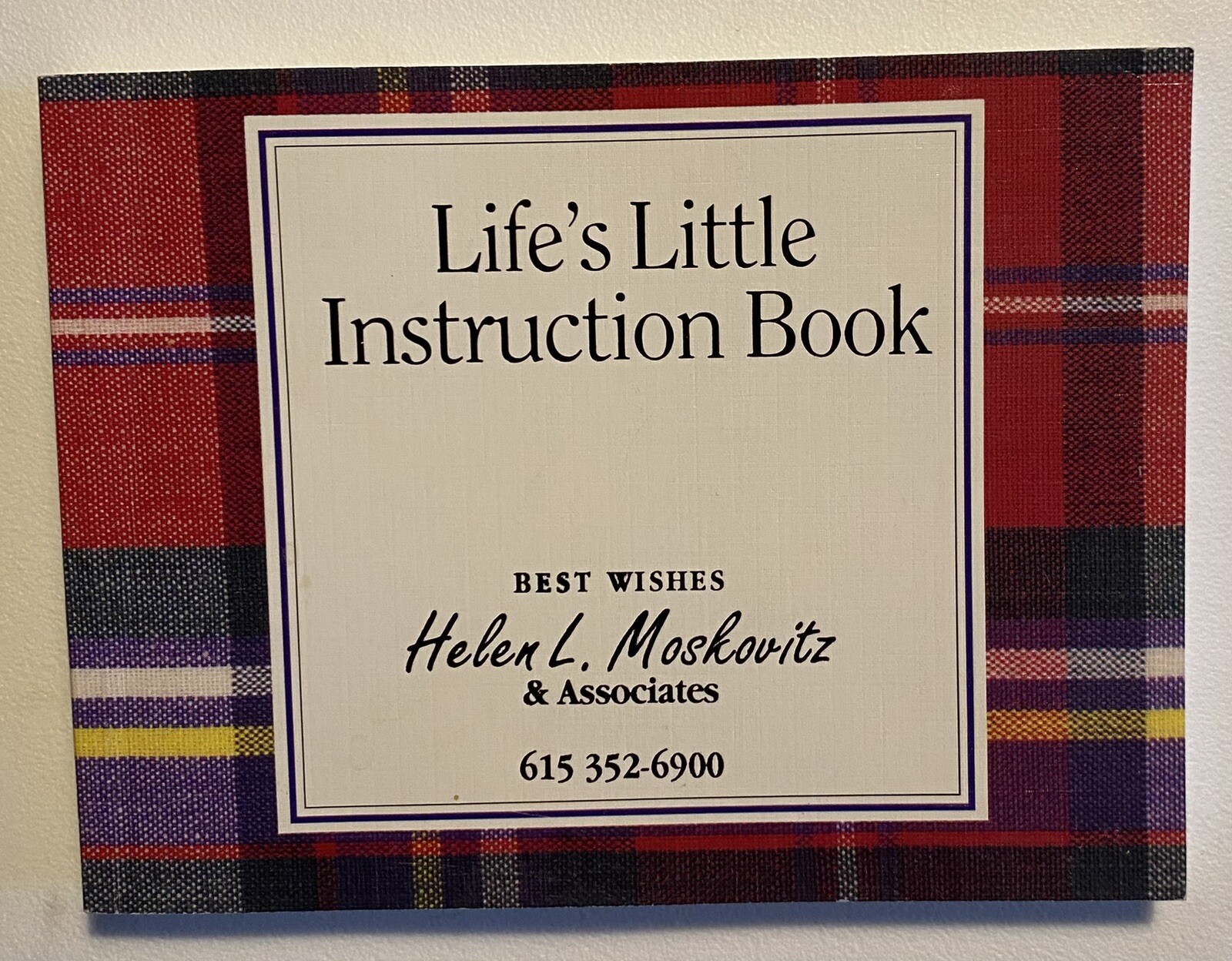 Life’s Little Instruction Book 511 Suggestions Observations and Reminders WH