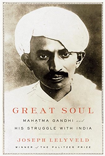 Great Soul: Mahatma Gandhi and His Struggle with India By Joseph