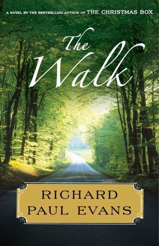 The Walk: A Novel; Walk Series, 1 – 9781439187319, hardcover, Richard Paul Evans