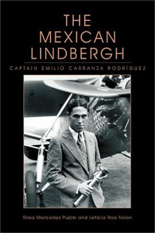 The Mexican Lindbergh: Captain Emilio Carranza Rodr�guez (Paperback or Softback)