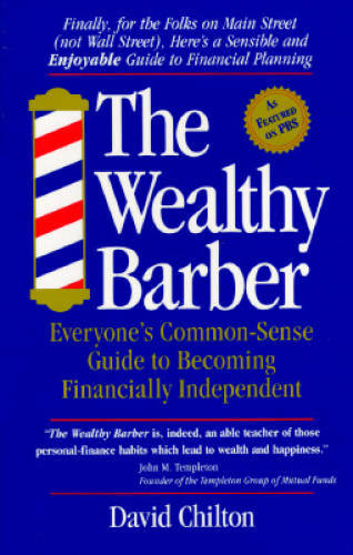 The Wealthy Barber: Everyone’s Common-Sense Guide to Becoming Financially – GOOD