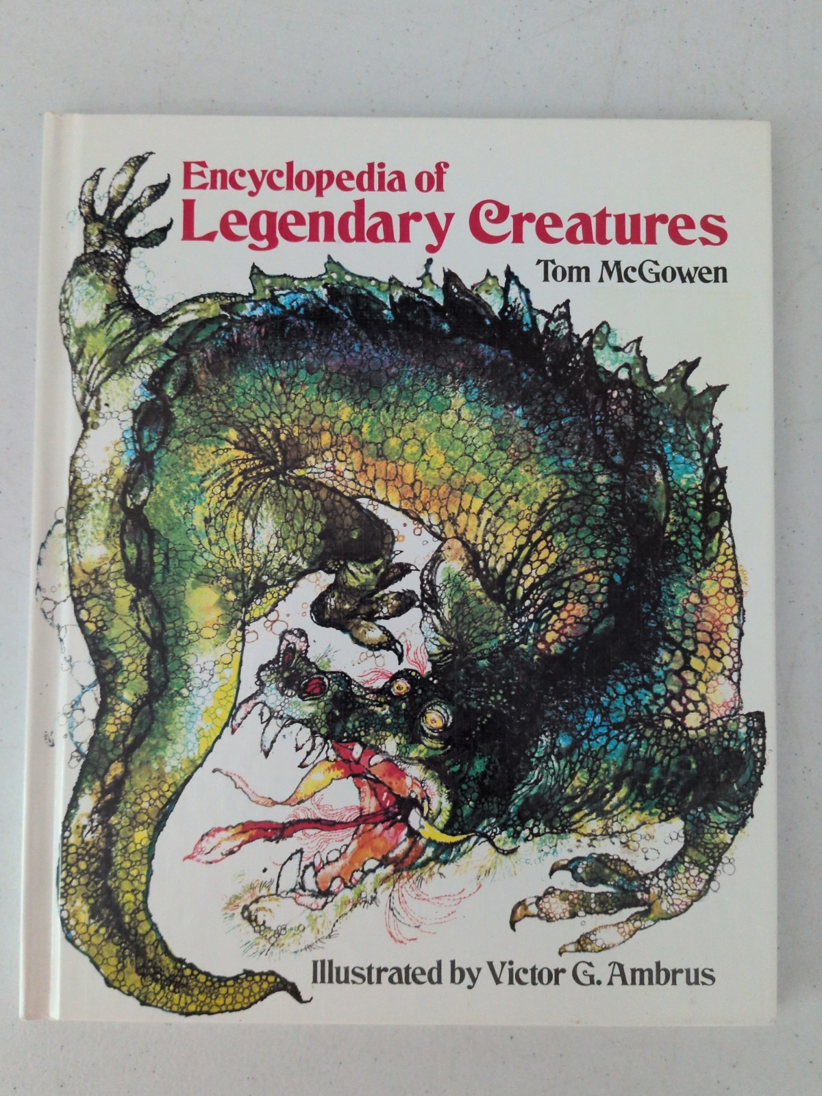 Encyclopedia of Legendary Creatures by Tom McGowen Illus. Victor G. Ambrus. Lib