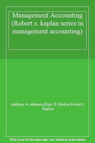 Management Accounting (Robert S. Kaplan Series in Management Acc
