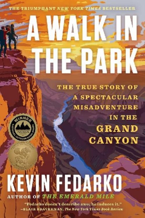 Kevin Fedarko / A Walk in the Park9781501183065