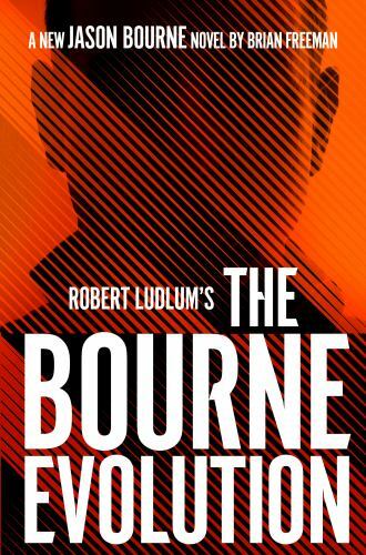 Robert Ludlum’s The Bourne Evolution; J- Brian Freeman, 9780525542599, hardcover
