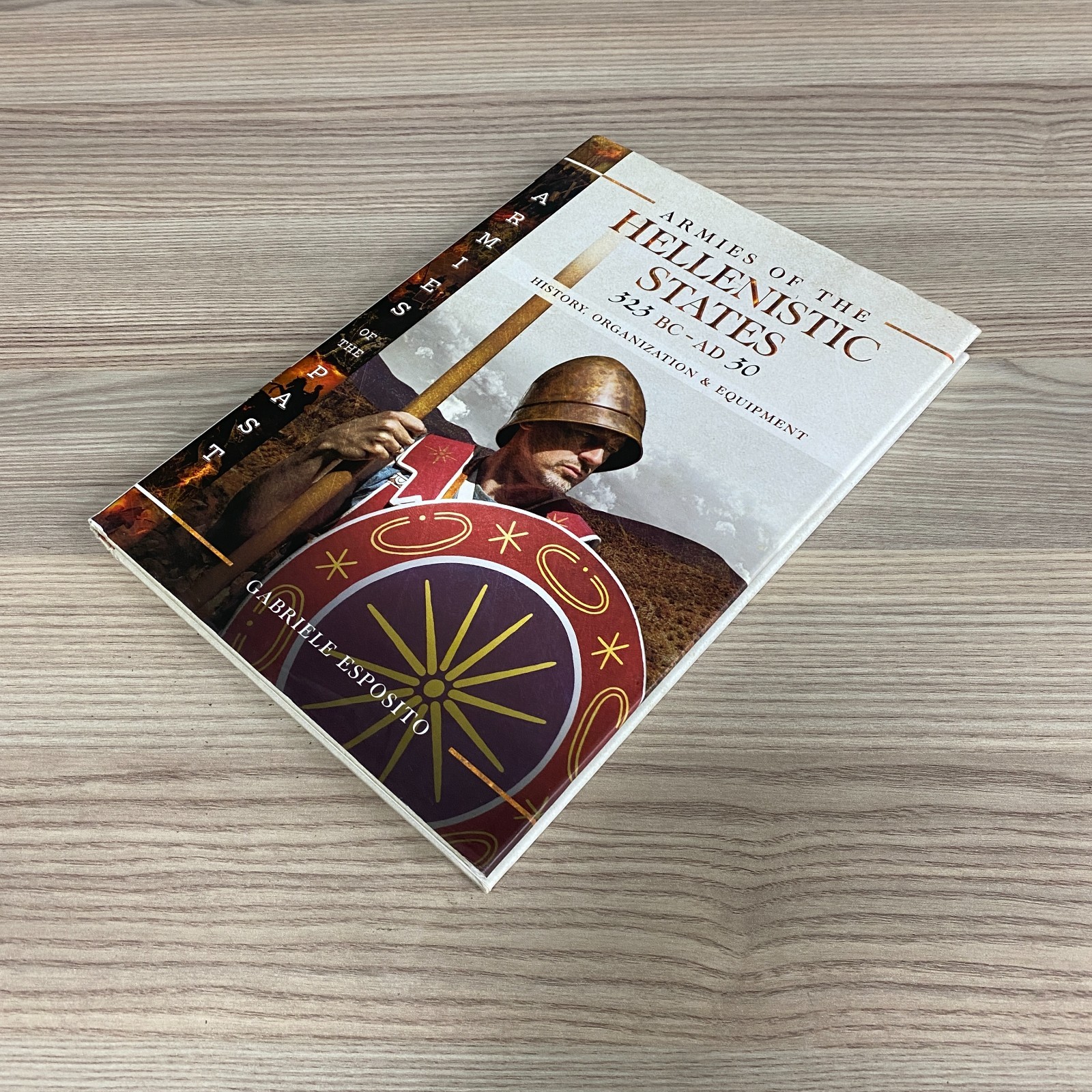 ARMIES OF HELLENISTIC STATES 323 BC – AD 30 HISTORY ORGANIZATION EQUIPMENT 2019