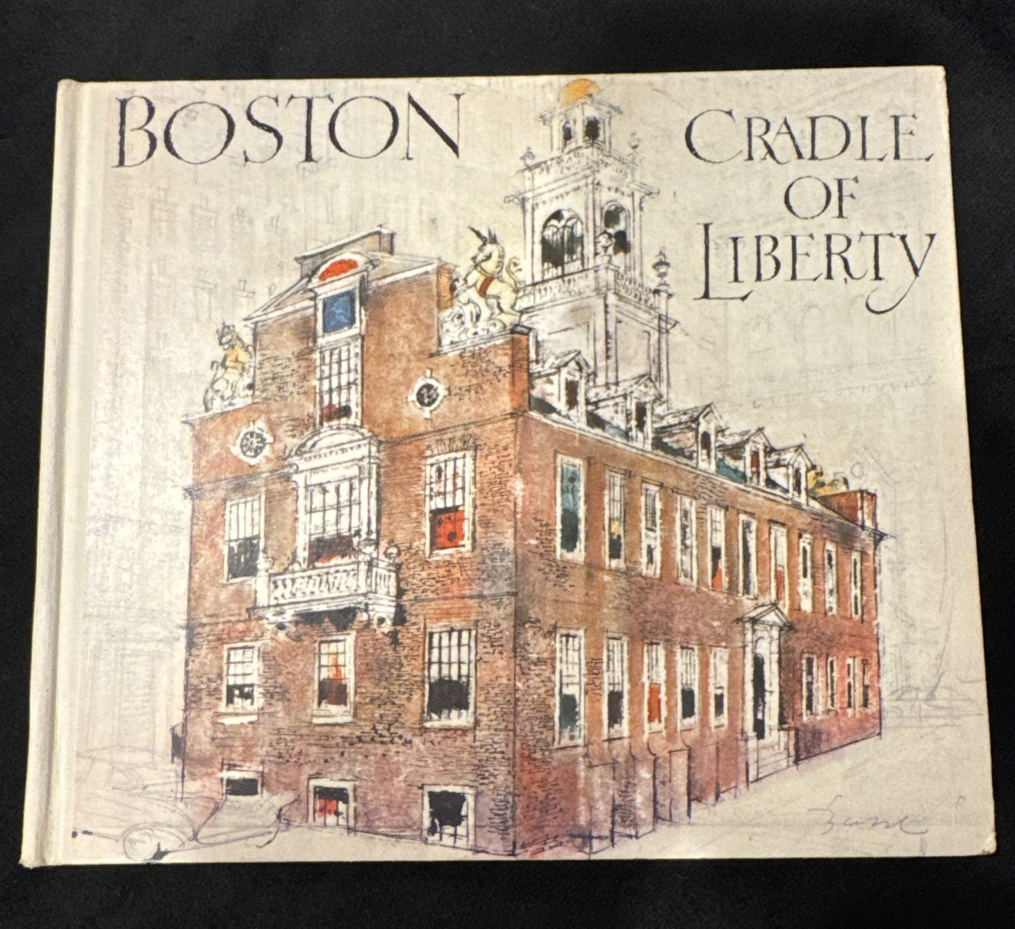 Boston Cradle of Liberty by Edward Weeks 1965 HB Book Boston MA