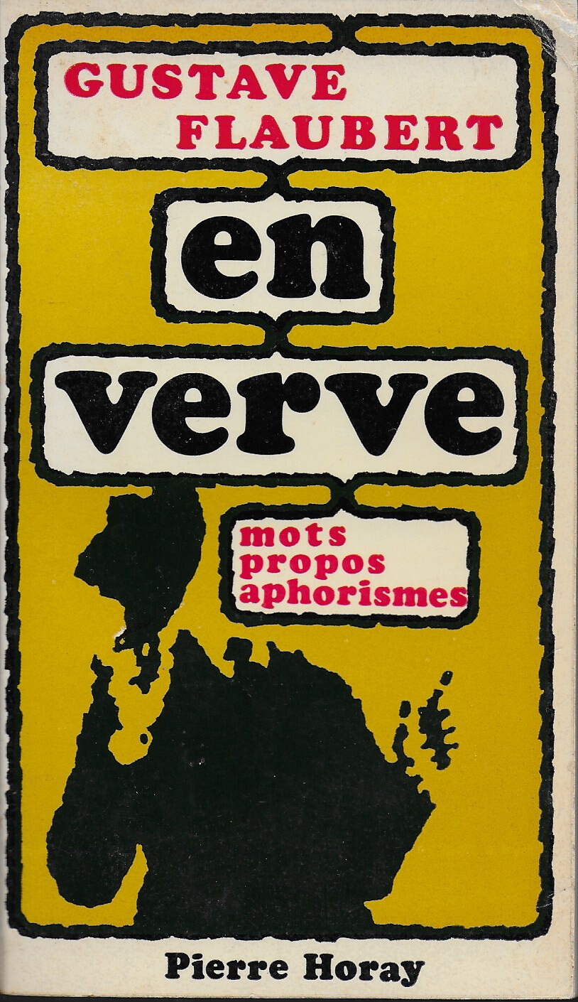 Gustave Flaubert, En Verve [RARE]