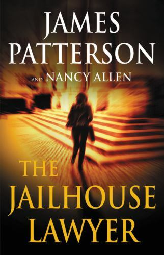 The Jailhouse Lawyer – Hardcover By Patterson, James – GOOD