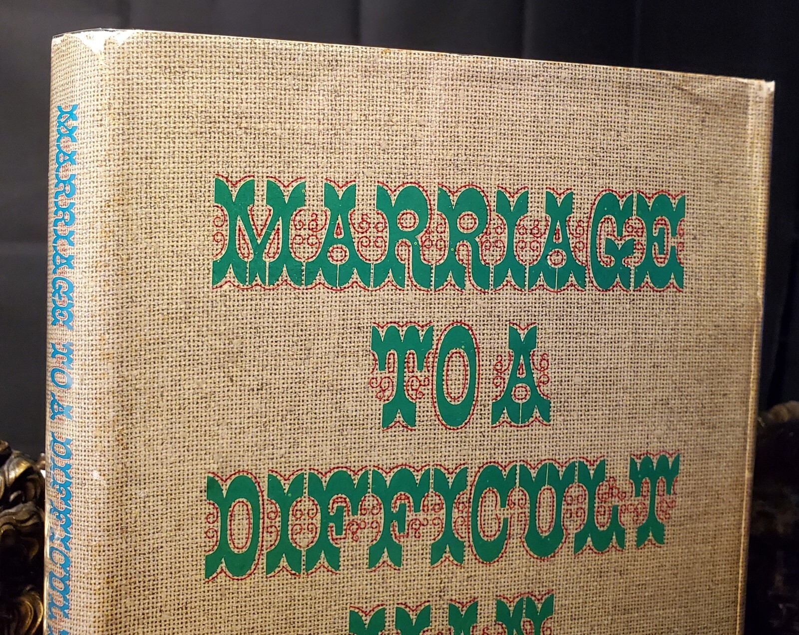 Marriage to a Difficult Man: The Uncommon Union of Jonathan and Sarah Edwards,