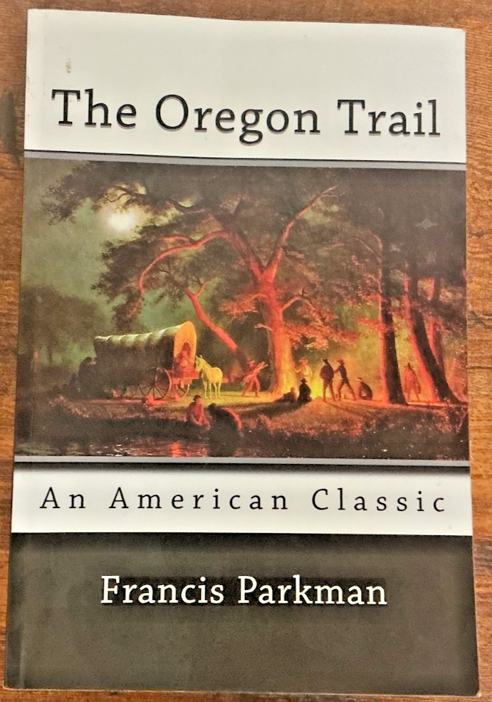 The Oregon Trail softcover by Francis Parkman 2014 252 pages