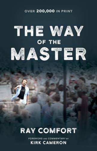 The Way Of The Master – Paperback By Ray Comfort – VERY GOOD