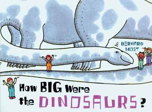 Bernard Most How Big Were the Dinosaurs? (Paperback)