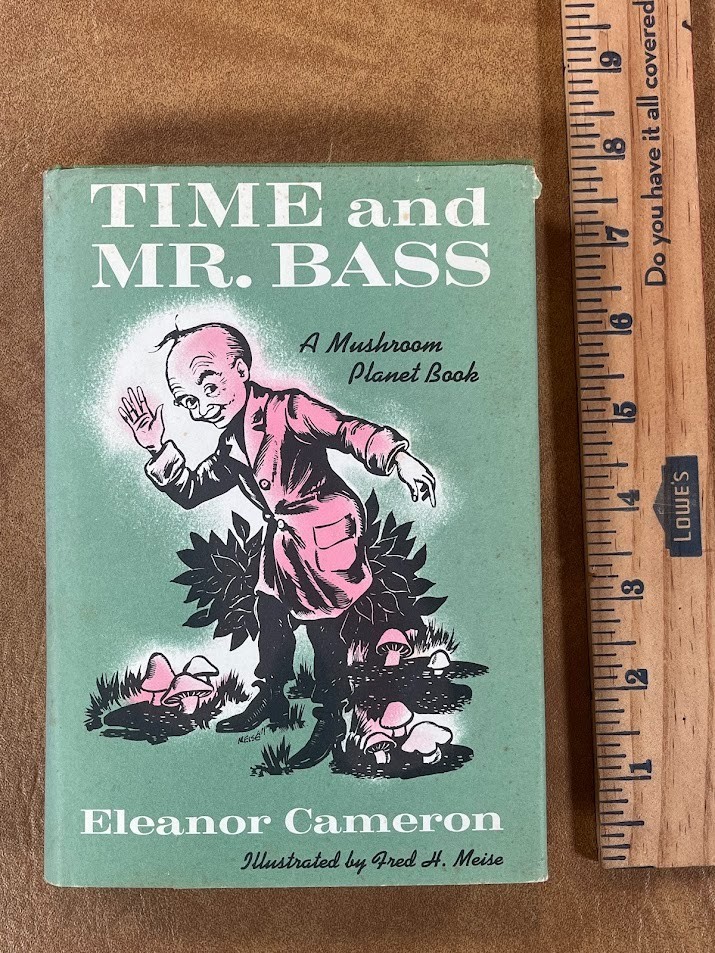 Time And Mr. Bass by Eleanor Cameron HC/DJ 1967 Mushroom Planet 8th Printing