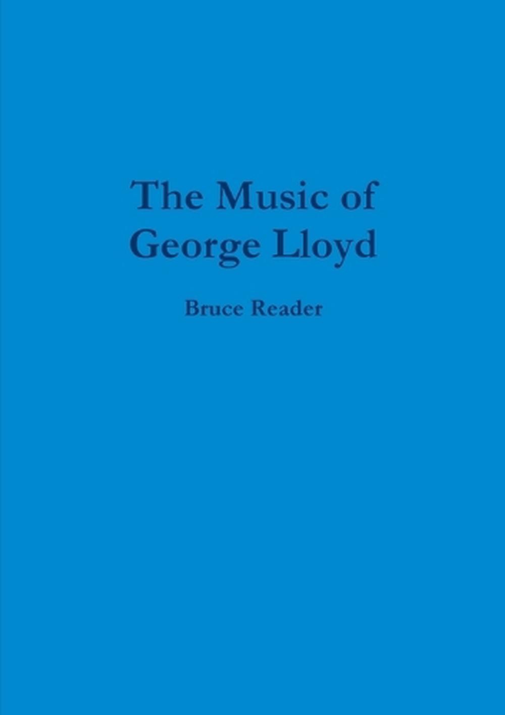 The Music of George Lloyd by Bruce Reader (English) Paperback Book