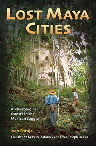 Lost Maya Cities: Archaeological Quests in the Mexican Jungle – Paperback – GOOD