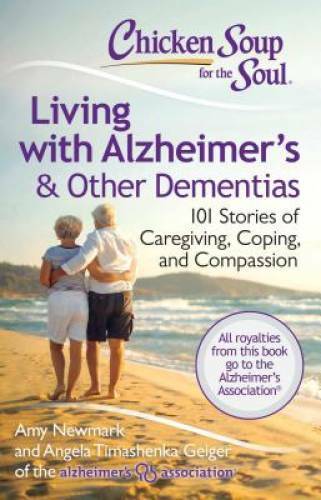 Chicken Soup for the Soul: Living with Alzheimer’s & Other Dementias – VERY GOOD