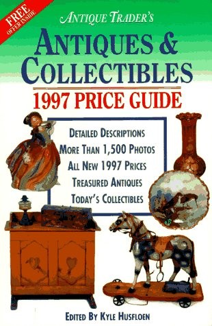 Antiques & Collectibles Price Guide 1997 (Antique Trader Antiques and Collec…