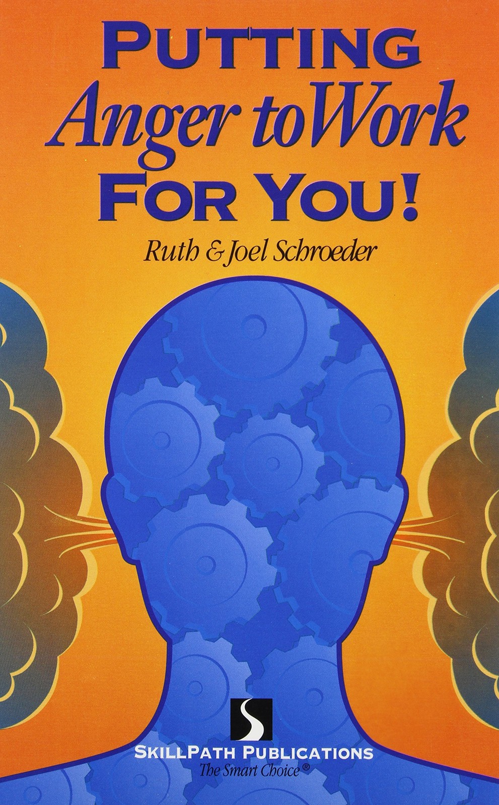Putting Anger to Work for You!