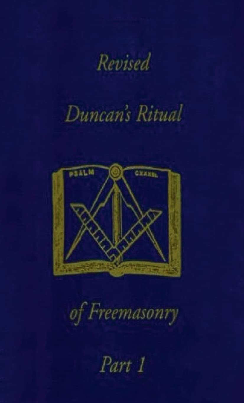 Revised Duncan’s Ritual Of Freemasonry Part 1 (Revised) Hardcover