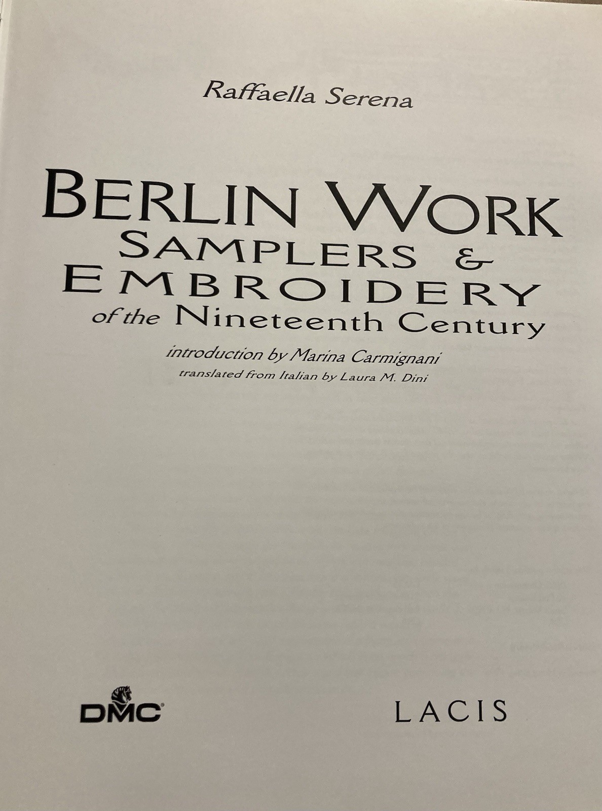 BERLIN WORK: SAMPLERS & EMBROIDERY OF THE 19TH CENTURY. Serena (1996, HC/DJ)