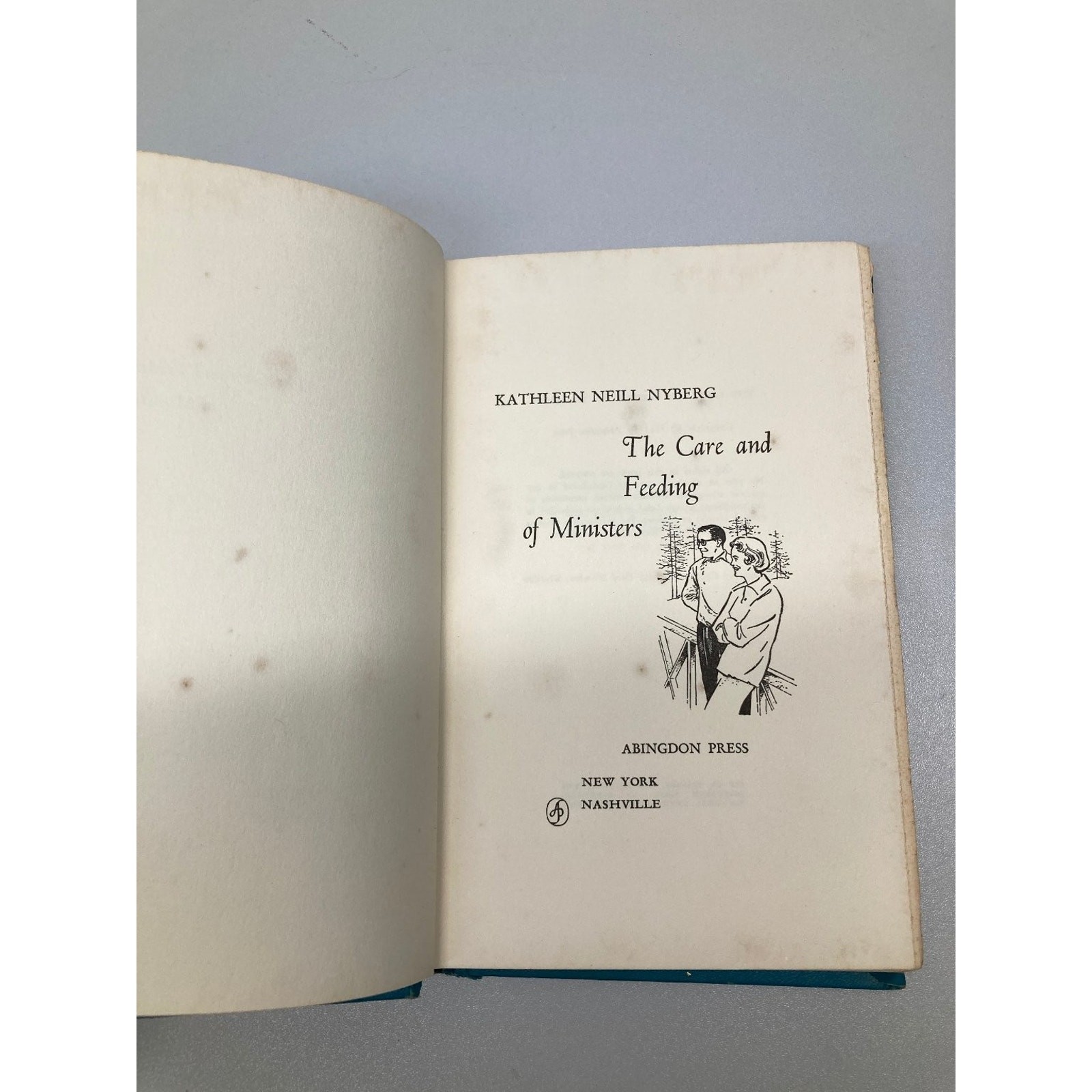 The Care and Feeding of Ministers Kathleen Neill Nyberg 1961 Abingdon Press
