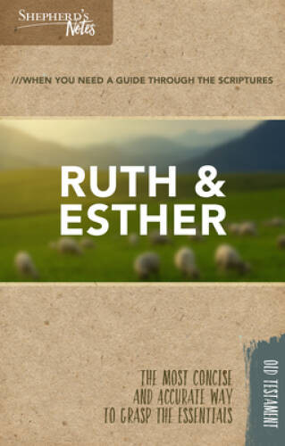 Shepherd’s Notes: Ruth and Esther – Paperback By Lintzenich, Robert – VERY GOOD
