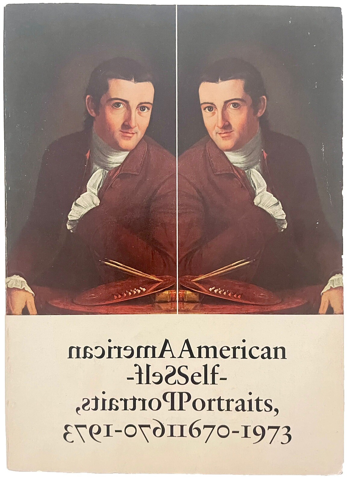 AMERICAN SELF PORTRAITS 1670 1973 PORTRAIT PAINTING ART BOOK 147 PAGES RARE