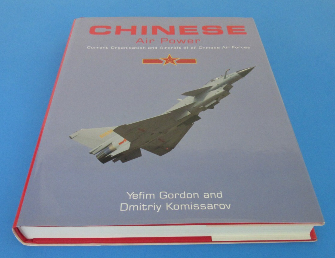 Chinese Air Power Hardcover Book By Yefim Gordon and Dmitriy Komissarov 2010