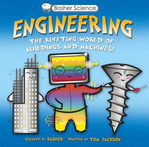 Basher Science: Engineering: The Riveting World of Buildings – VERY GOOD