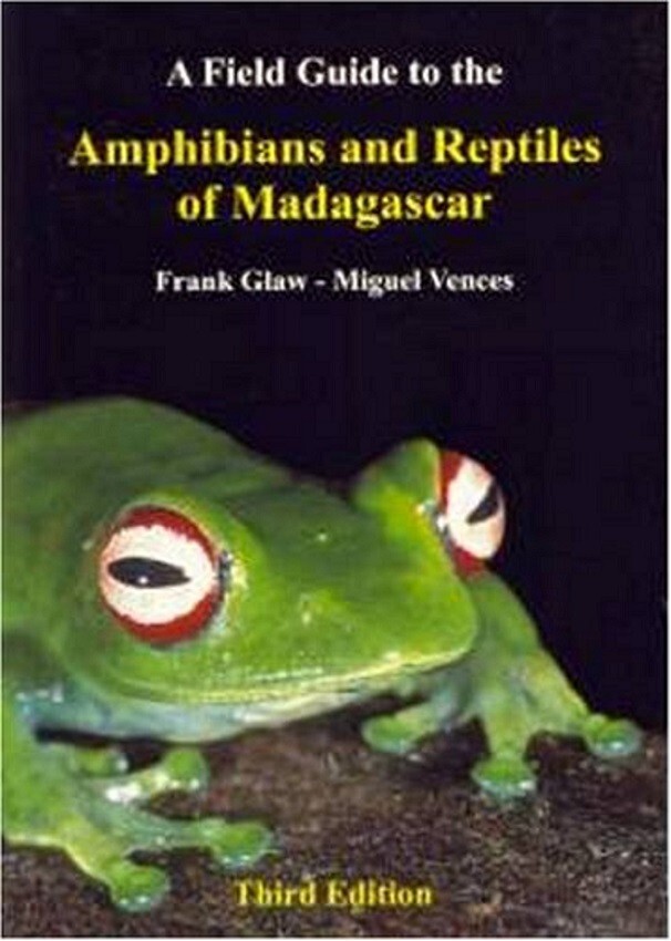 Field Guide to the Amphibians and Reptiles of Madagascar Herpetology