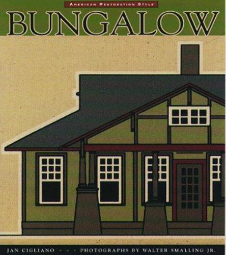 Bungalow: American Restoration Style by Jan Cigliano