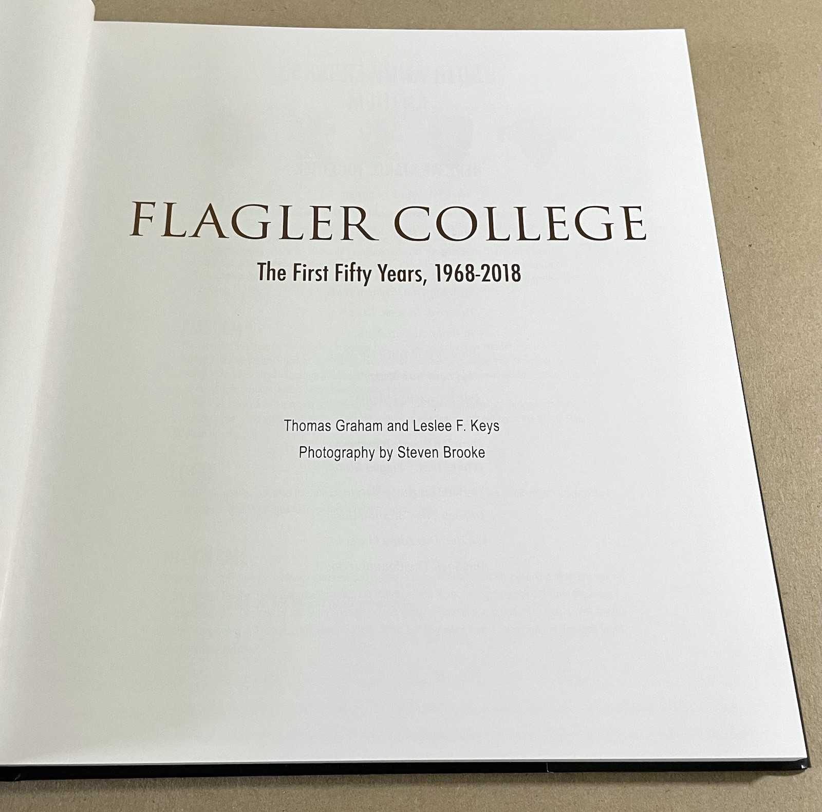 Flagler College: The First Fifty Years, 1928-2018, St. Augustine, FL, HC/DJ, VG+