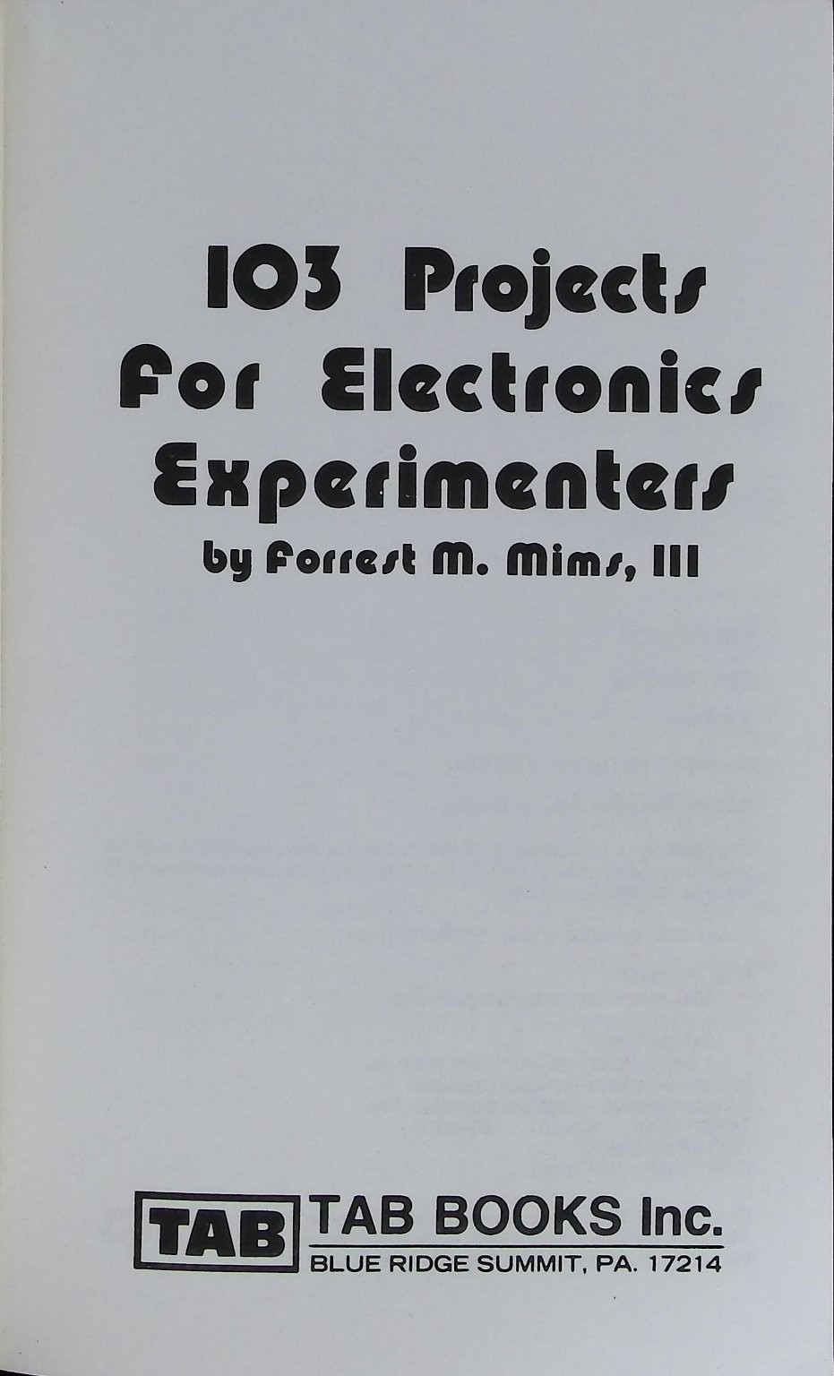 103 Projects for Electronics Experimenters Mims 1981 1st Ed TAB BOOKS DIY
