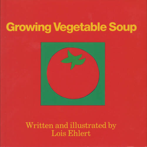 Growing Vegetable Soup – Hardcover By Ehlert, Lois – ACCEPTABLE