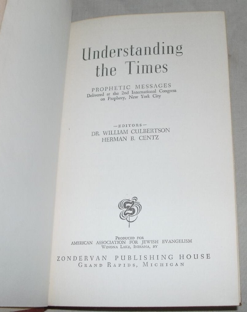 Understanding The Times : Prophetic Messages Int’l Congress on Prophecy 1956