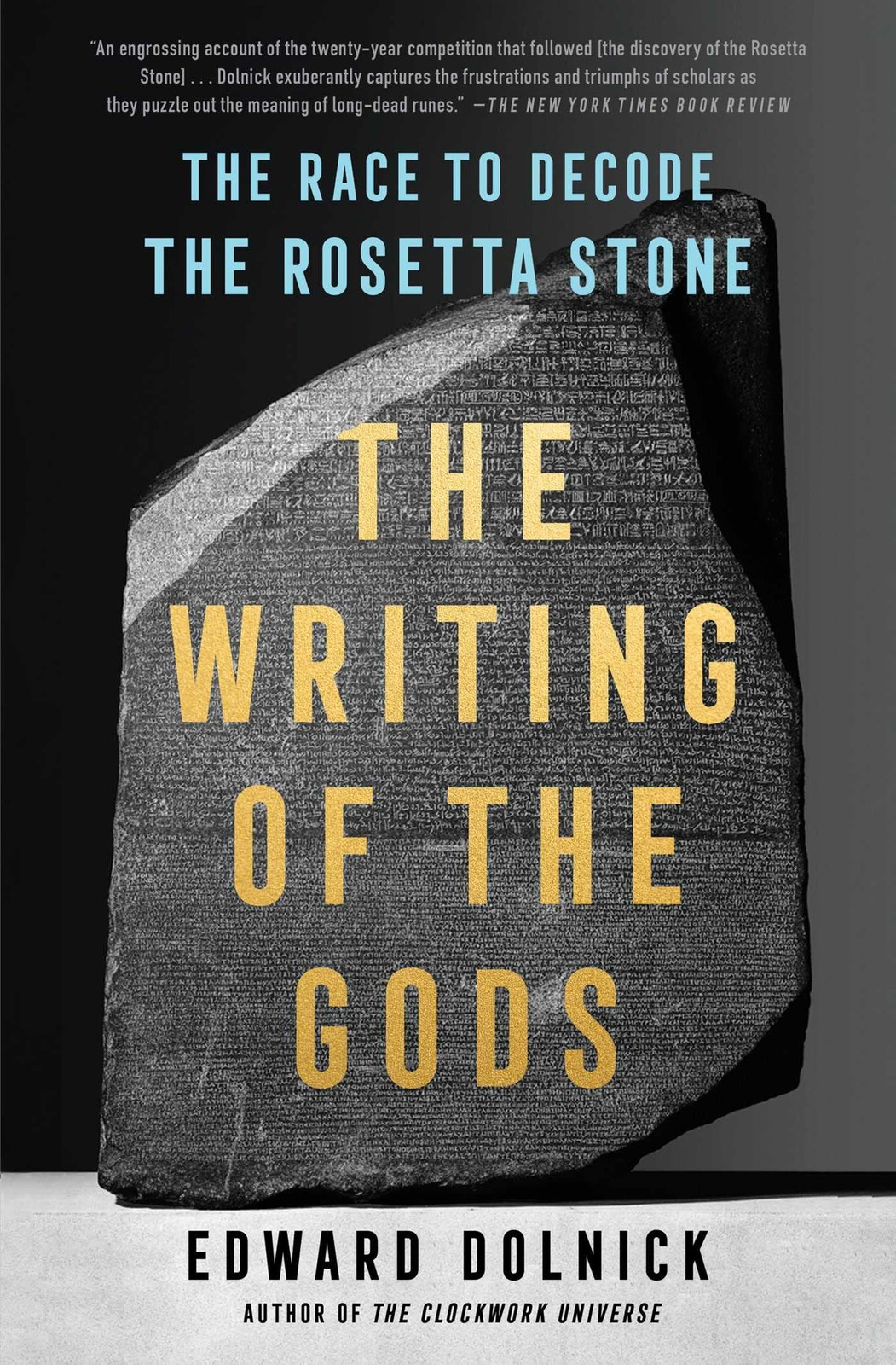 The Writing of the Gods – Edward Dolnick, Scribner, Paperback