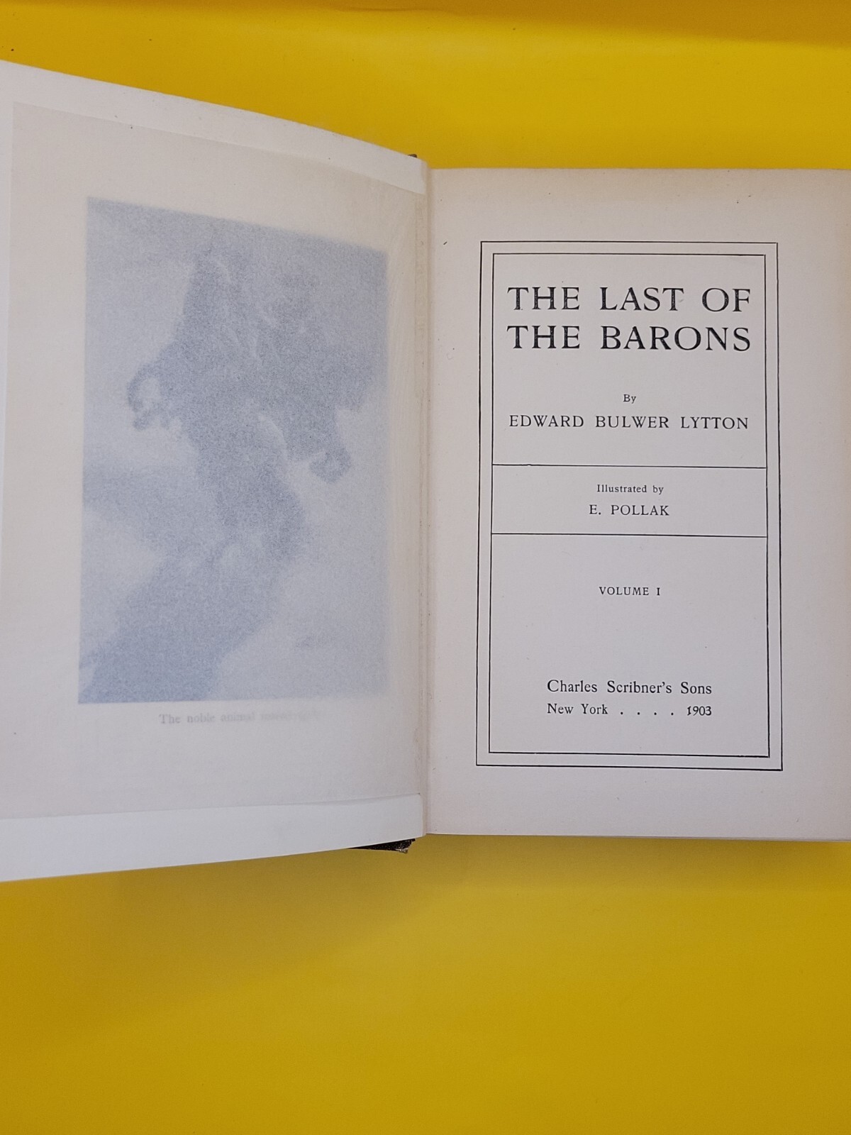 The Last of the Barons by Edward Bulwer Lytton Vol I 1903 Illustrated HC no DJ